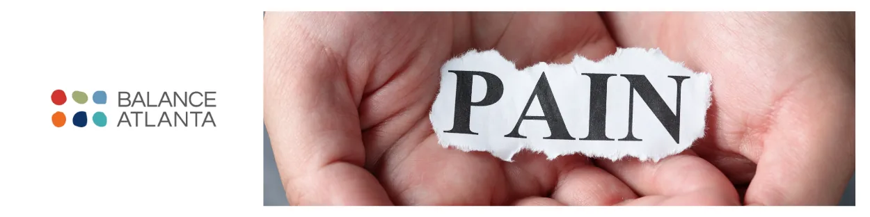 Balance Atlanta logo at left with cupped hands on the right holding torn paper that reads PAIN.