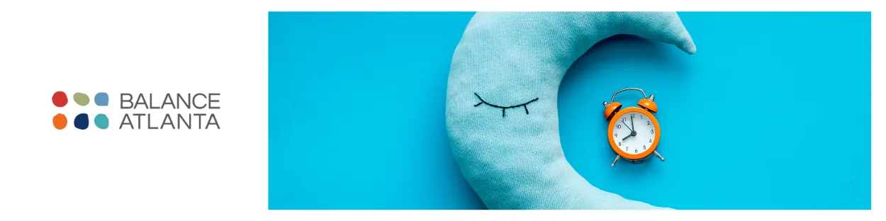 Plush crescent moon with stitched closed eye beside a small orange alarm clock on a bright blue background, with Balance Atlanta logo at left.