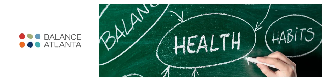 Chalkboard diagram with 'HEALTH' circled and arrows pointing to it, a hand writing with chalk, and the Balance Atlanta logo on the left.